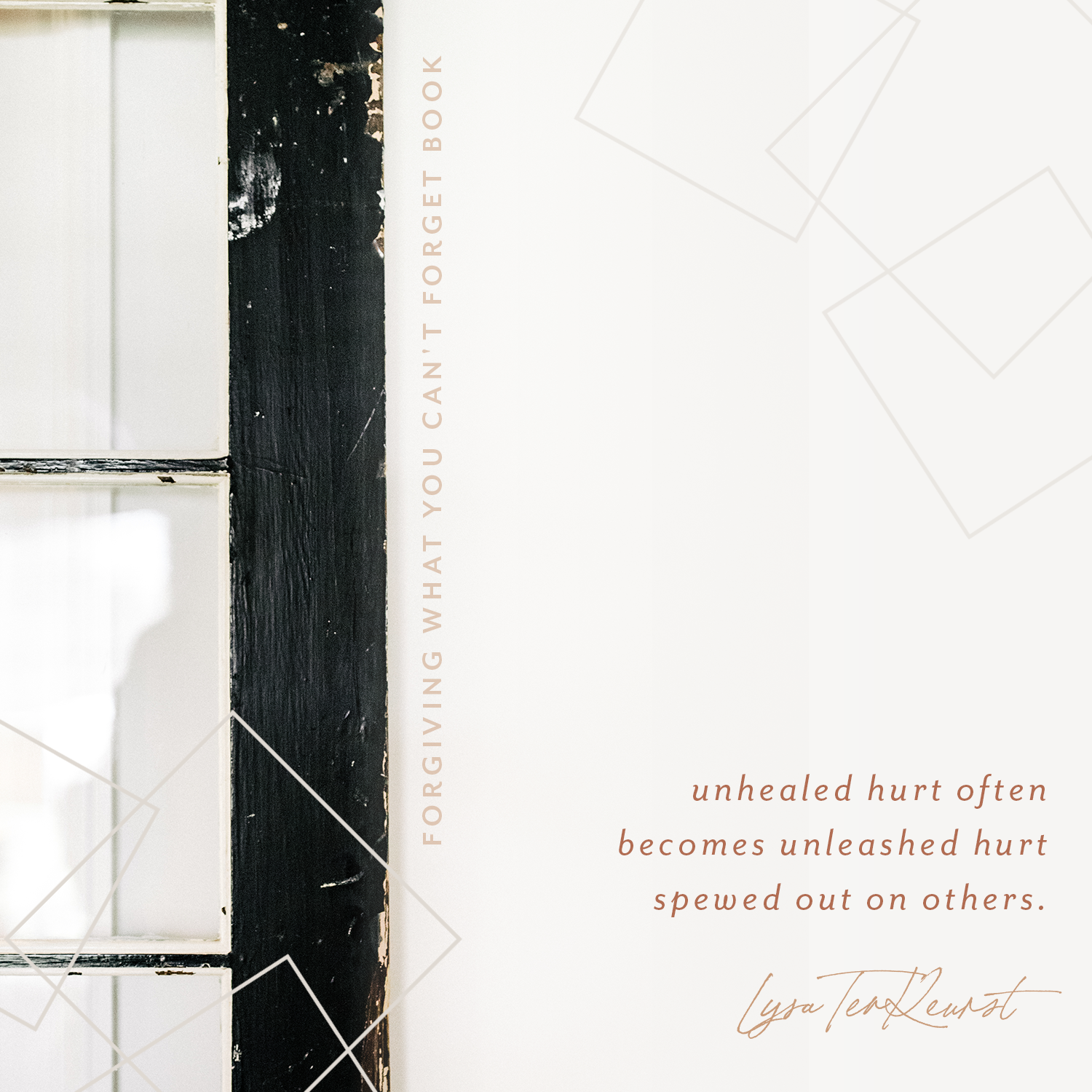 Forgiving What You Can't Forget by Lysa TerKeurst