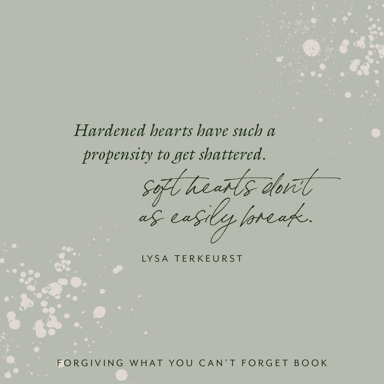Forgiving What You Can't Forget by Lysa TerKeurst
