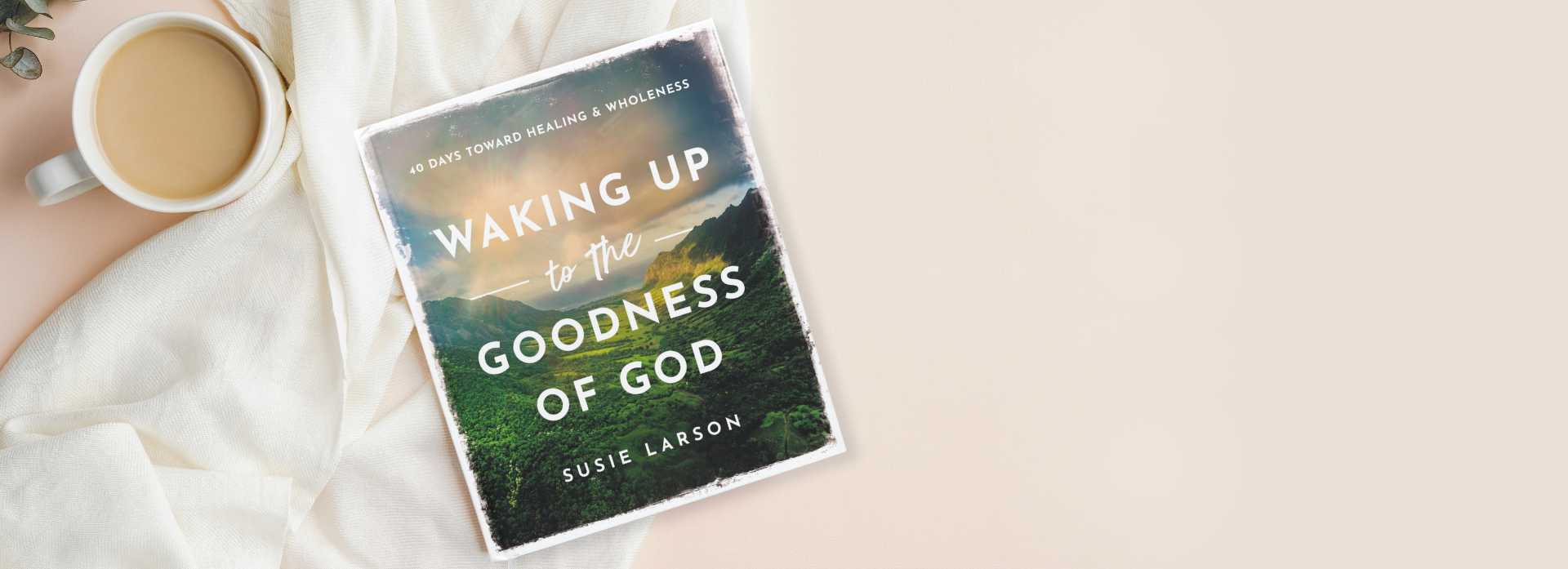 Waking Up to the Goodness of God