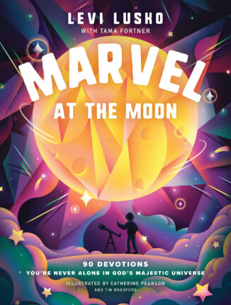 Marvel at the moon levi lusko